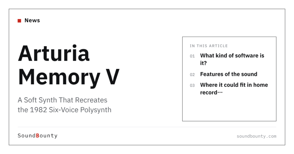 Arturia Memory V: A Soft Synth That Recreates the 1982 Six-Voice Polysynth