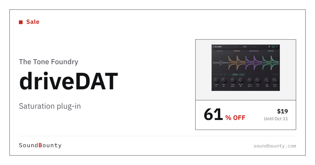 The Tone Foundry driveDAT saturation plug-in is 61% off at Plugin Boutique ($19, until Oct 31)