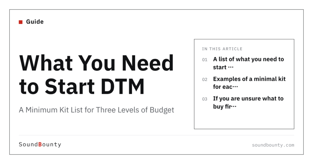 What You Need to Start DTM: A Minimum Kit List for Three Levels of Budget