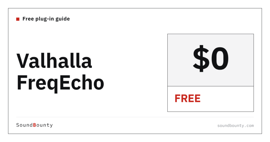 Valhalla FreqEcho is free: features, how to get it and supported formats (2026)