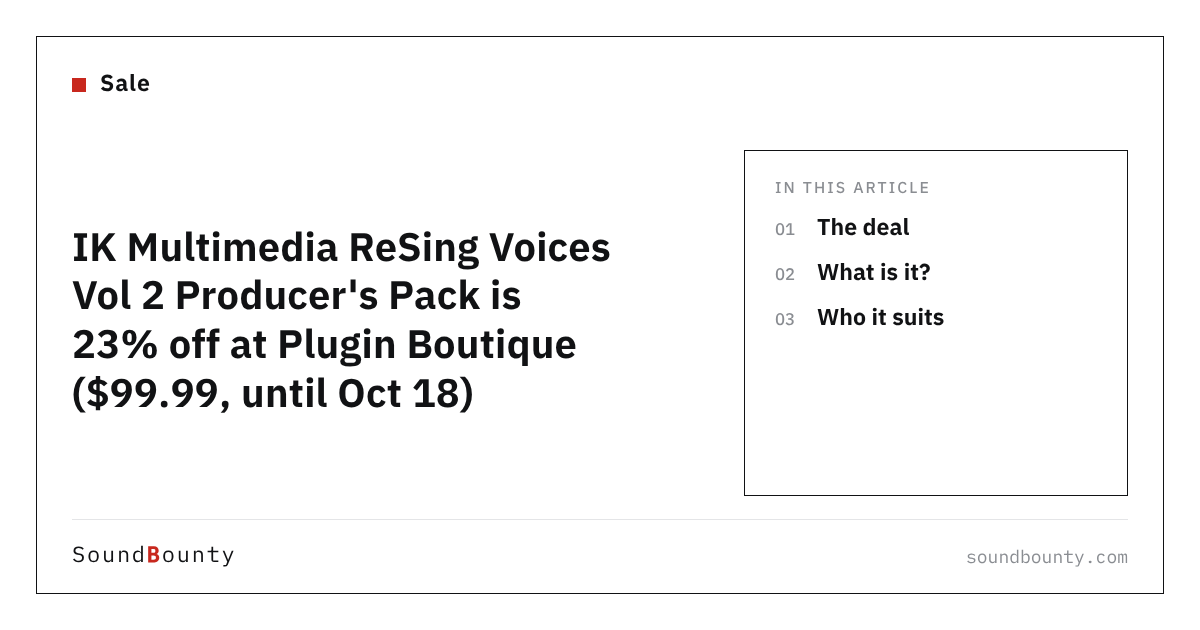 IK Multimedia ReSing Voices Vol 2 Producer's Pack is 23% off at Plugin Boutique ($99.99, until Oct 18)