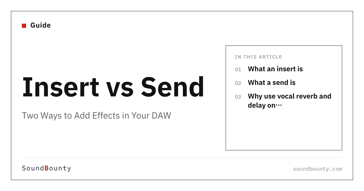 Insert vs Send: Two Ways to Add Effects in Your DAW