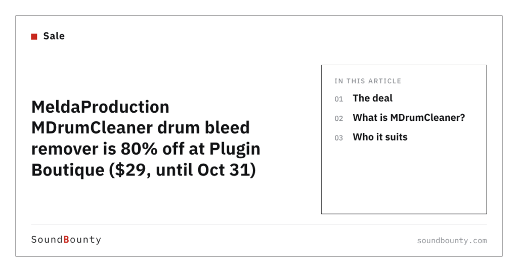 MeldaProduction MDrumCleaner drum bleed remover is 80% off at Plugin Boutique ($29, until Oct 31)