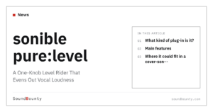 sonible pure:level: A One-Knob Level Rider That Evens Out Vocal Loudness