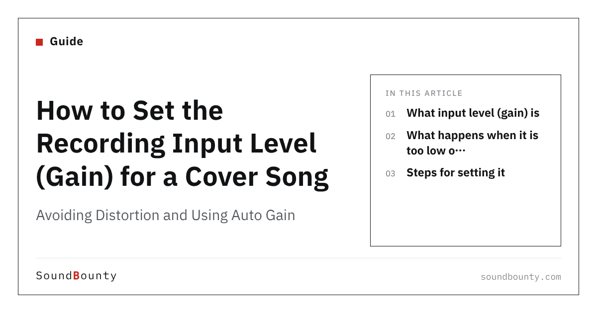 How to Set the Recording Input Level (Gain) for a Cover Song: Avoiding Distortion and Using Auto Gain