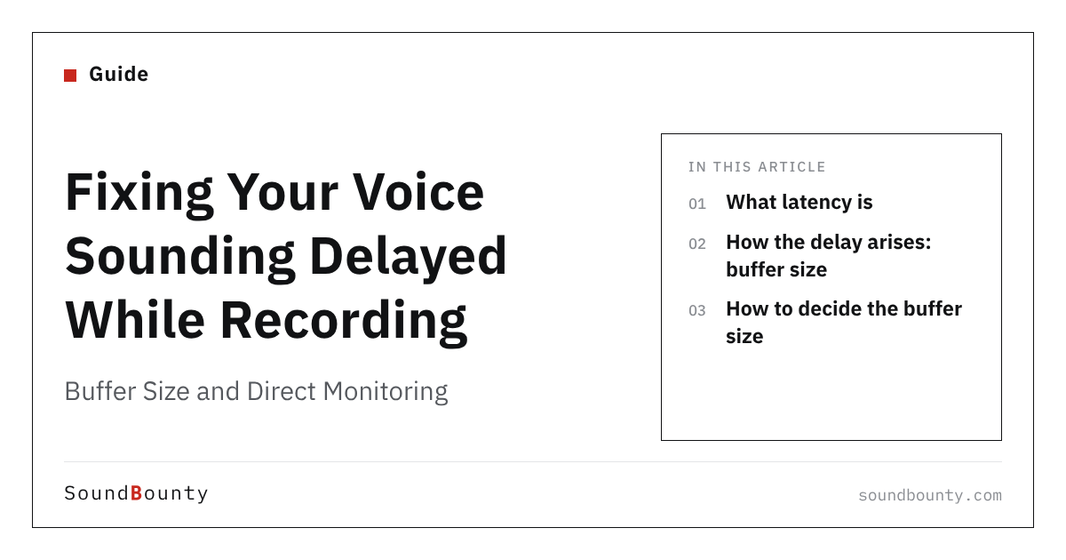 Fixing Your Voice Sounding Delayed While Recording: Buffer Size and Direct Monitoring