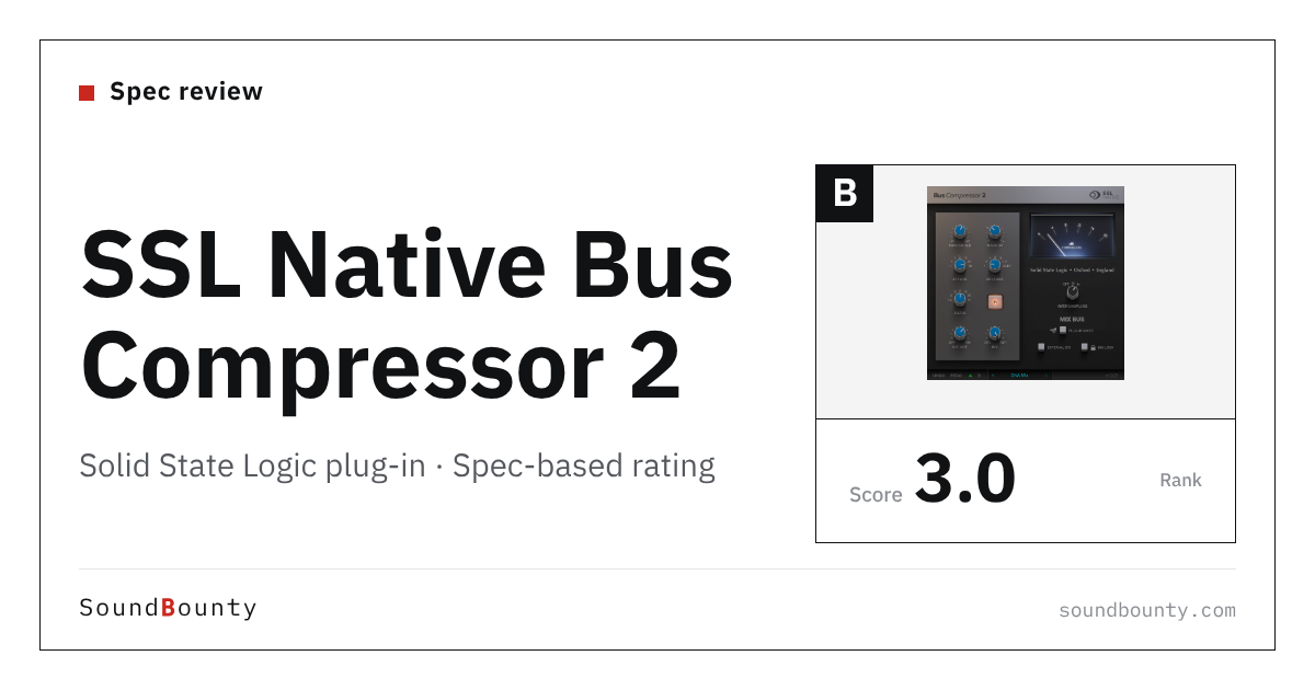 Solid State Logic SSL Native Bus Compressor 2 plug-in: features and spec-based rating