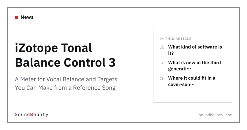 iZotope Tonal Balance Control 3: A Meter for Vocal Balance and Targets You Can Make from a Reference Song