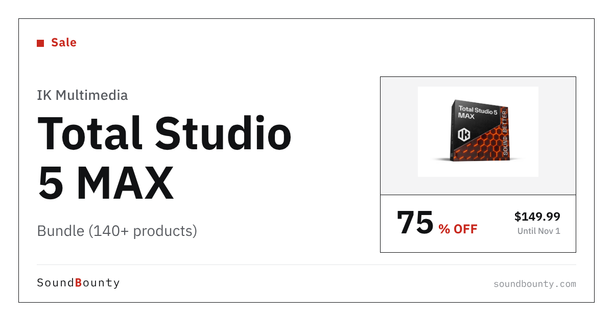 IK Multimedia Total Studio 5 MAX bundle (140+ products) is 75% off at Plugin Boutique ($149.99, until Nov 1)