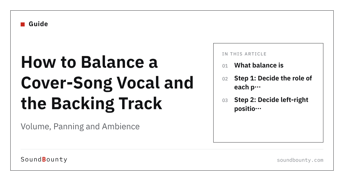 How to Balance a Cover-Song Vocal and the Backing Track: Volume, Panning and Ambience