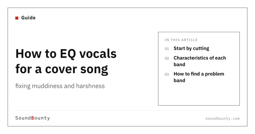 How to EQ vocals for a cover song: fixing muddiness and harshness