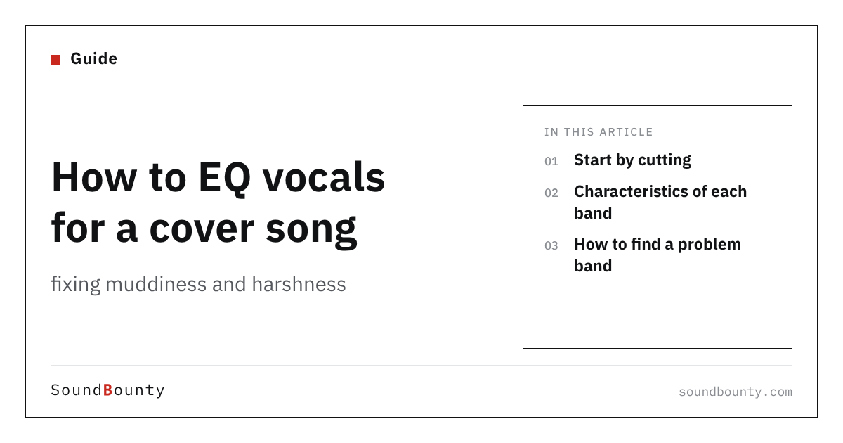 How to EQ vocals for a cover song: fixing muddiness and harshness