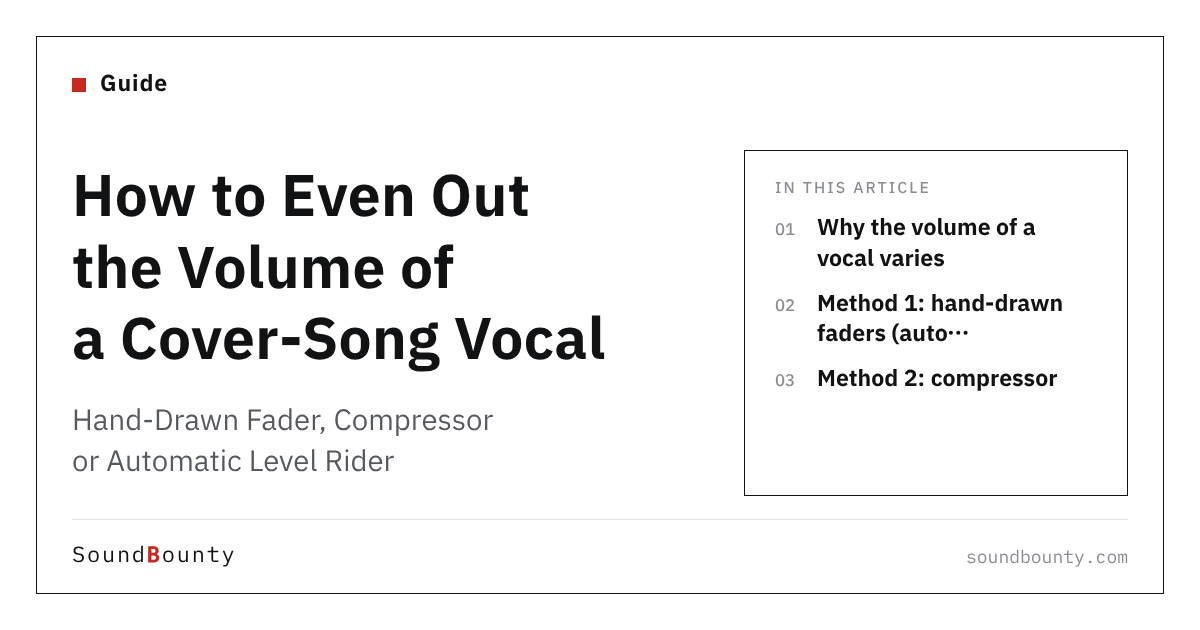How to Even Out the Volume of a Cover-Song Vocal: Hand-Drawn Fader, Compressor or Automatic Level Rider