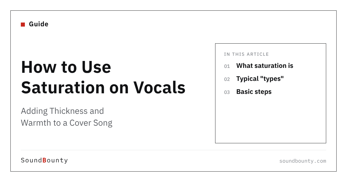 How to Use Saturation on Vocals: Adding Thickness and Warmth to a Cover Song