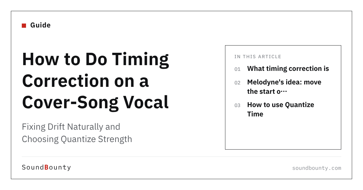 How to Do Timing Correction on a Cover-Song Vocal: Fixing Drift Naturally and Choosing Quantize Strength