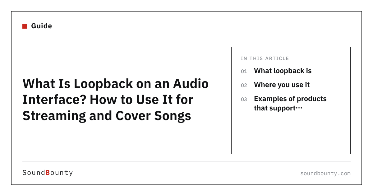 What Is Loopback on an Audio Interface? How to Use It for Streaming and Cover Songs