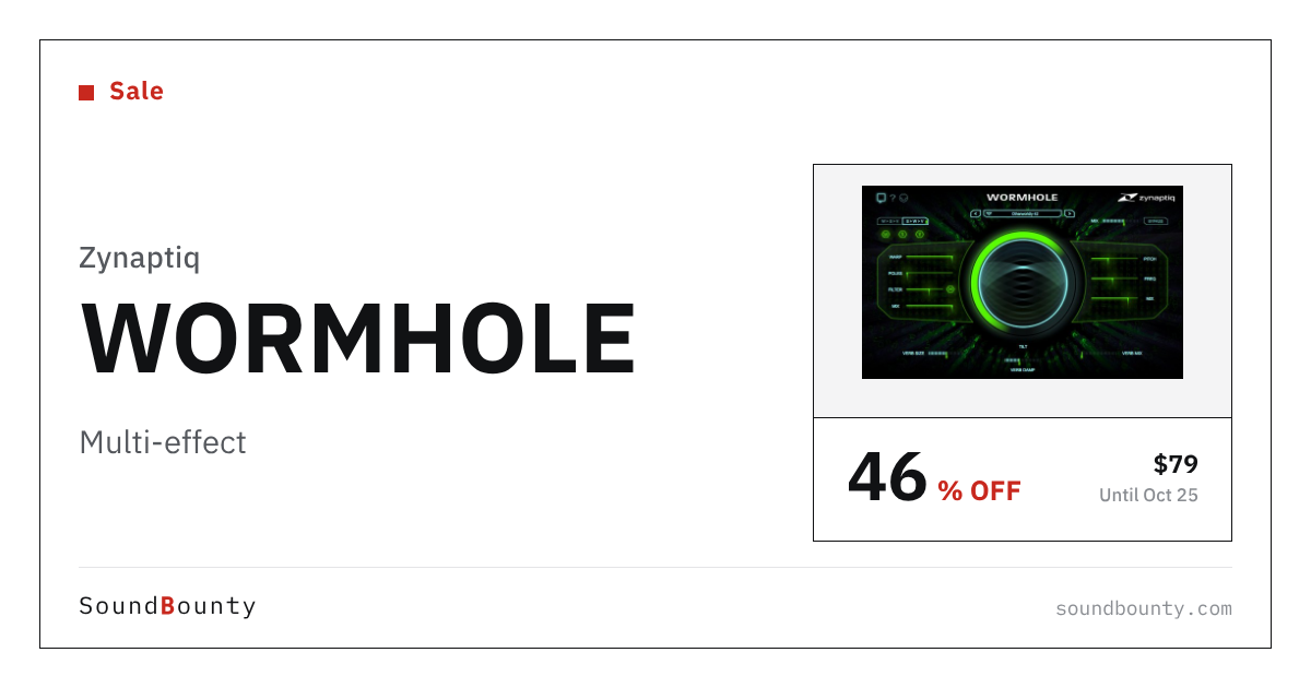 Zynaptiq WORMHOLE multi-effect is 46% off at Plugin Boutique ($79, until Oct 25)